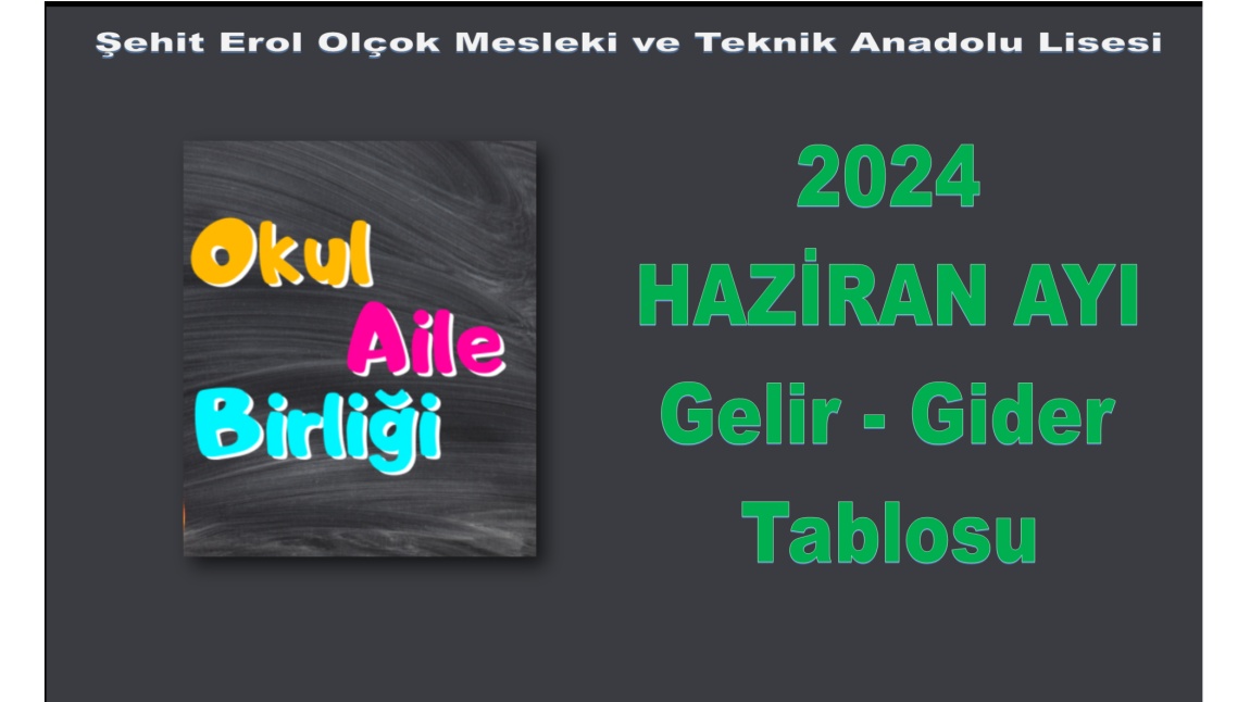 OKUL AİLE BİRLİĞİ HAZİRAN AYI GELİR GİDER TABLOSU